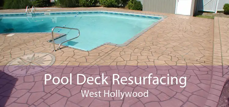 Pool Deck Resurfacing West Hollywood